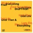 Fred Everything, Shur-I-Kan