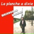 La Planche à Dixie