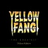 Yellow Fang