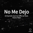 Armando Garcia Official feat. Nano Mpk