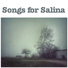 Songs for Salina