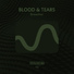 Blood & Tears