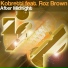Kobretti feat Roz Brown