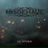 MISBEHAVE