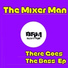 The Mixer Man