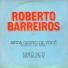 Roberto Barreiros feat. Zé Béttio, Waldemiro Lemke