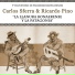 Carlos Sferra, Ricardo Pino