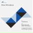 Blue Mondays