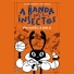 A Banda dos Insectos
