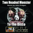 Two Headed Monster