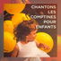 Chansons et comptines