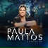 Paula Mattos feat. Thaeme, Thiago
