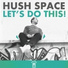 Hush Space