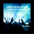 Dark Oscillators