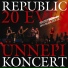 Republic (2010 - 20 Eves Unnepi Koncert (CD1))
