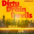 Dirty Drain Devils