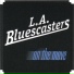 L A Bluescasters