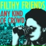 Filthy Friends