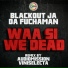 Blackout JA & Da Fucha Man