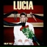 Lucia & The Best Boys