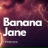 Banana Jane