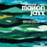 Soulstance, Maison Jaxx