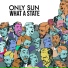 Only Sun