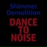 Shimmer Demolition