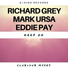 Richard Grey, Mark Ursa, Eddie Pay