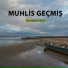 Muhlis Geçmiş feat. Ömer Dilşat