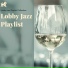 Lobby Jazz Playlist