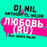 Anthony El Mejor & Dj Nil feat. Maria Balak