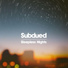 Subdued