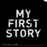 MY FIRST STORY