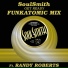 SoulSmith, Funkatomic feat. Randy Roberts