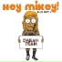 Hey Mikey! feat. LilBoyJ