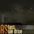 As Fast As We Drive
