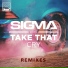 Sigma feat. Take That