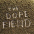 The Dope Fiend
