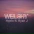 Welshy feat. Ryan J
