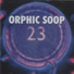 Orphic Soop