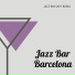 Jazz Bar Barcelona