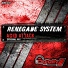 Renegade System