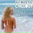 Dancefloor Hits 2015, Acoustic Chill Out