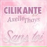 Cilikante feat. Axelle Thays