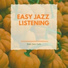 Easy Jazz Listening