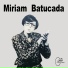 Miriam Batucada