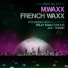M.Waxx feat. Mj White