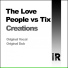 The Love People, Tix