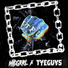 MADGRRL, TYEGUYS